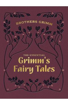 Essential Grimm's Fairy Tales - Brothers Grimm