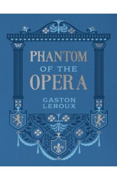 Phantom of the Opera - Gaston Leroux