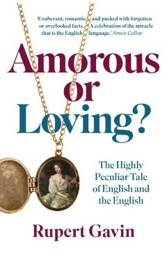 Amorous or Loving? - Sir Rupert Gavin