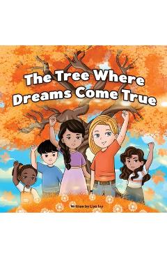 The Tree Where Dreams Come True - Lisa Ivy