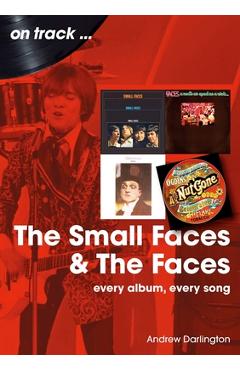 Small Faces and the Faces: Every Album, Every Song