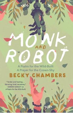Monk and Robot - Becky Chambers