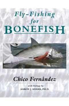 Fly-Fishing for Bonefish - Chico Fernandez