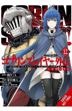 Goblin Slayer Side Story: Year One, Vol. 12 (Manga) - Kumo Kagyu
