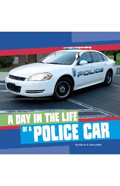 A Day in the Life of a Police Car - Nicole A. Mansfield
