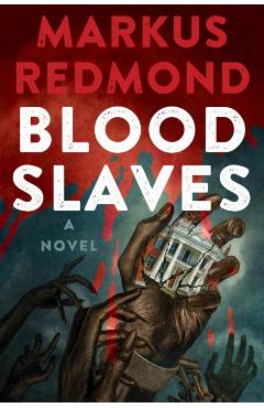 Blood Slaves - Markus Redmond