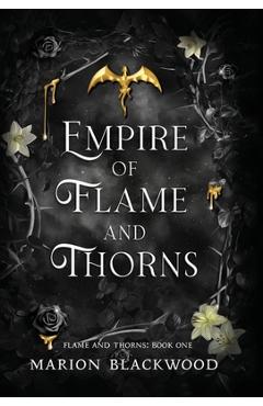 Empire of Flame and Thorns - Marion Blackwood