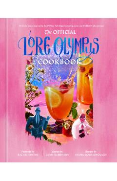 The Official Lore Olympus Cookbook - Rachel Smythe