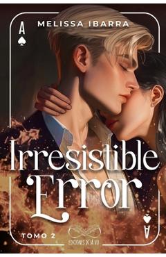 Irresistible Error (Tomo 2) - Déjávu Ediciones