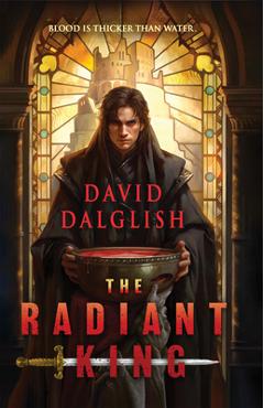 The Radiant King - David Dalglish