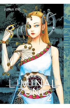 The Liminal Zone, Vol. 2 - Junji Ito