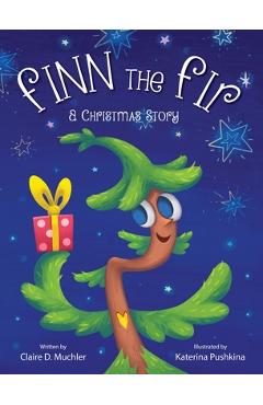 Finn the Fir - Claire D. Muchler