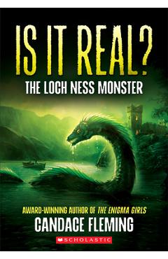 Is It Real? the Loch Ness Monster - Candace Fleming