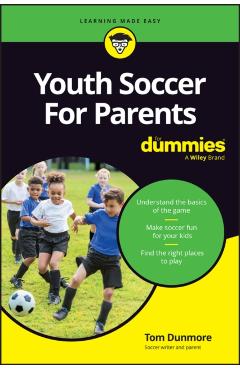 Youth Soccer for Parents for Dummies - Thomas Dunmore