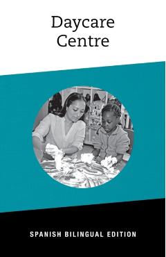 Daycare Centre: Bilingual Spanish Edition - Linda Kita-bradley