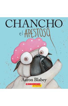 Chancho El Apestoso (Pig the Stinker) - Aaron Blabey