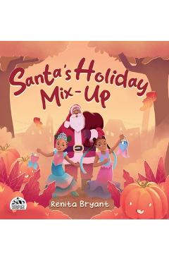 Santa\'s Holiday Mix-Up - Renita Bryant