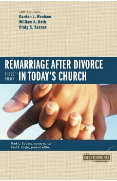 Remarriage After Divorce in Today's Church: 3 Views - Mark L. Strauss