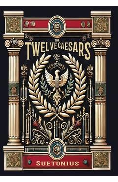 The Twelve Caesars (Collector\'s Edition) (Laminated Hardback with Jacket) -