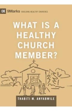 What Is a Healthy Church Member?