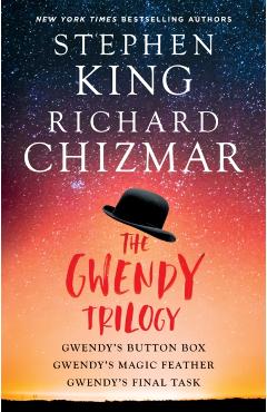 The Gwendy Trilogy (Bind-Up): Gwendy's Button Box, Gwendy's Magic Feather, Gwendy's Final Task - Stephen King