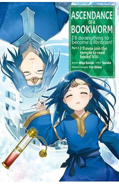 Ascendance of a Bookworm (Manga) Part 2 Volume 8: Volume 8 - Miya Kazuki