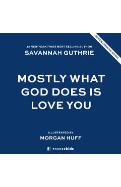 Mostly What God Does Is Love You - Savannah Guthrie