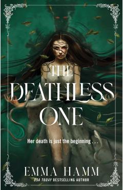 The Deathless One - Emma Hamm