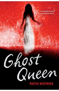 Ghost Queen - Mahtab Narsimhan