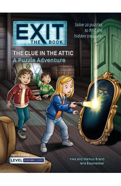 Exit: The Book - The Clue in the Attic: A Puzzle Adventure - Jens Baumeister