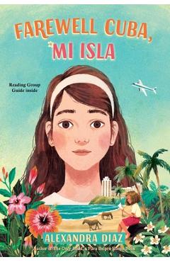 Farewell Cuba, Mi Isla - Alexandra Diaz