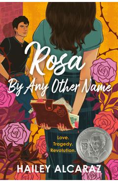 Rosa by Any Other Name - Hailey Alcaraz