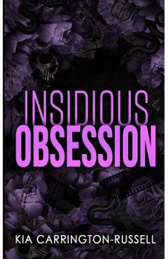 Insidious Obsession - Kia Carrington-russell