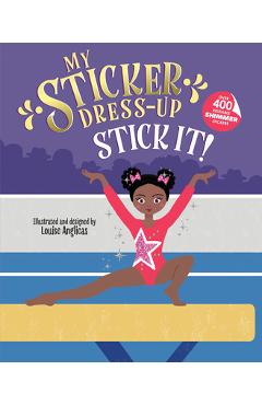 My Sticker Dress-Up: Stick It! - Louise Anglicas