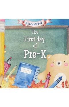 The First Day of Pre-K: A Classroom Adventure - Joy Joyfully