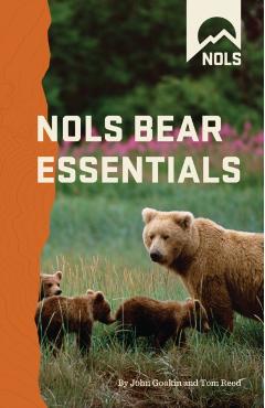 NOLS Bear Essentials: Hiking and Camping in Bear Country - John Gookin