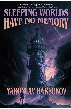 Sleeping Worlds Have No Memory - Yaroslav Barsukov