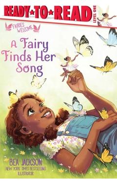 A Fairy Finds Her Song: Ready-To-Read Level 1 - Bea Jackson