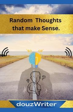 Random Thoughts that make Sense -