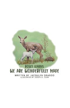 Rosey Learns: We are Wonderfully Made - Jacqulyn Dragoo