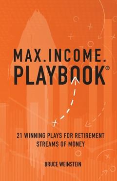 Max.Income.Playbook. - Bruce J. Weinstein