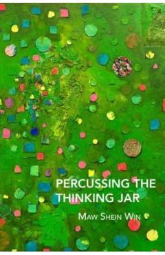 Percussing the Thinking Jar - Maw Shein Win - Imagine 1