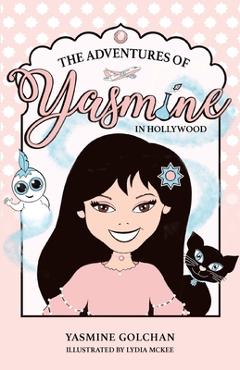 The Adventures of Yasmine in Hollywood - Yasmine Golchan