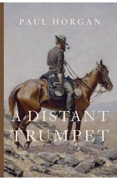 A Distant Trumpet - Paul Horgan