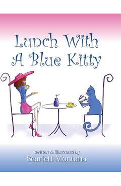 Lunch With A Blue Kitty - Scarlett Montana