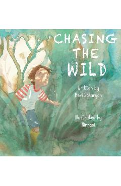 Chasing the Wild - Meri Saharyan