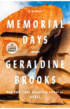 Memorial Days: A Memoir - Geraldine Brooks