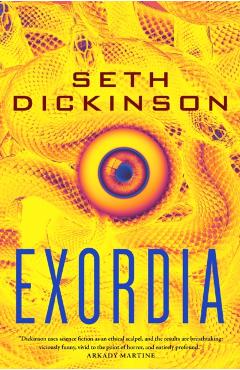 Exordia - Seth Dickinson