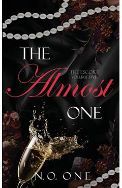 The Almost One: Dark, Seductive Romance - N. O. One