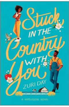 Stuck in the Country with You: A Spicy Small Town Western Romance - Zuri Day
